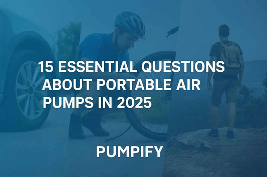 Promotional banner by Pumpify showing “15 Essential Questions About Portable Air Pumps in 2025” with lifestyle scenes of a car tire, a cyclist inflating a bike, and a hiker outdoors, symbolizing the versatile uses of portable air pumps.